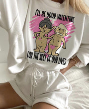 Load image into Gallery viewer, I’ll be your Valentine for the rest of our lives